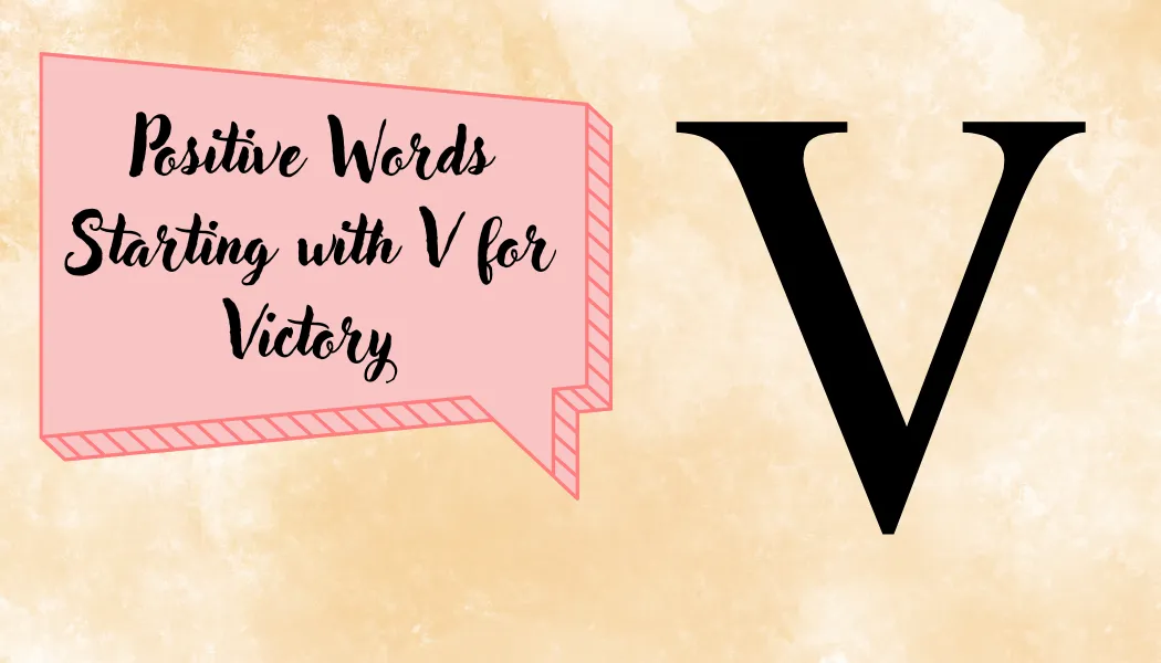Positive Words Starting with V for Victory