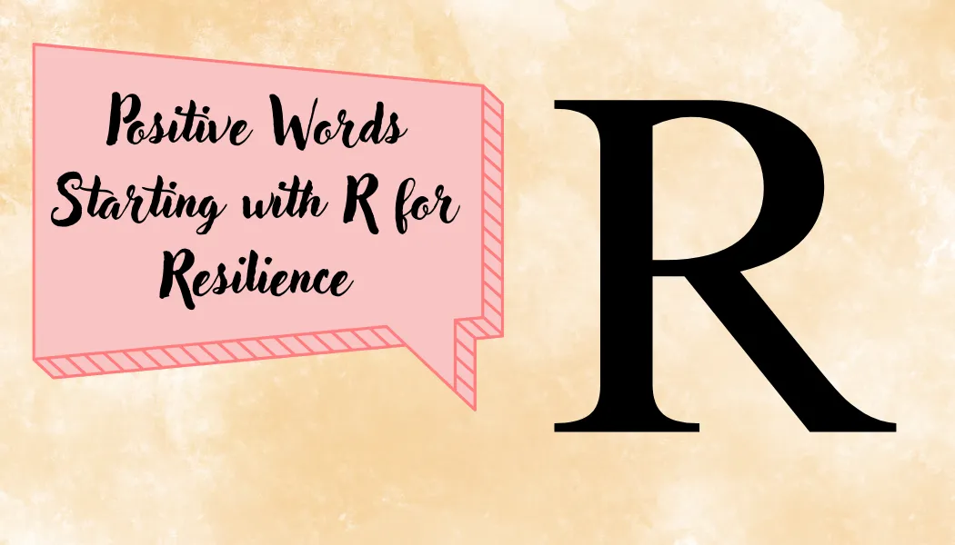 Positive Words Starting with R for Resilience