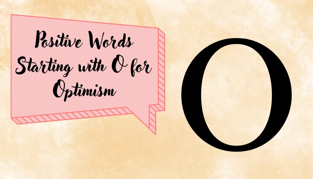 Positive Words Starting with O for Optimism