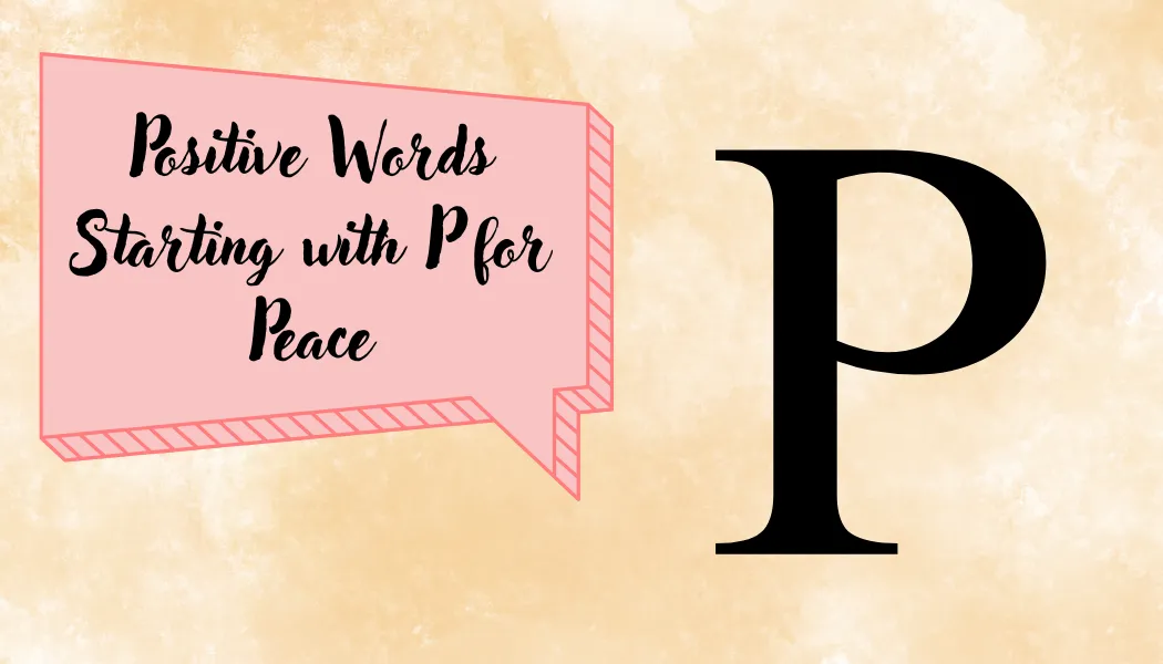 Positive Words Starting with P for Peace
