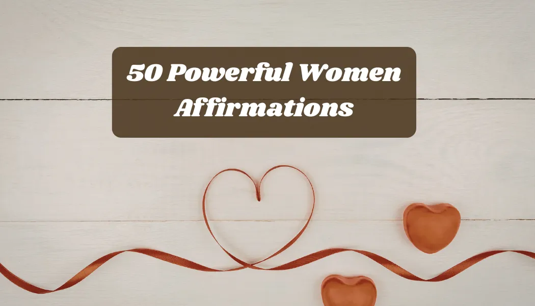 50 Powerful Women Affirmations That Actually Work (2026)