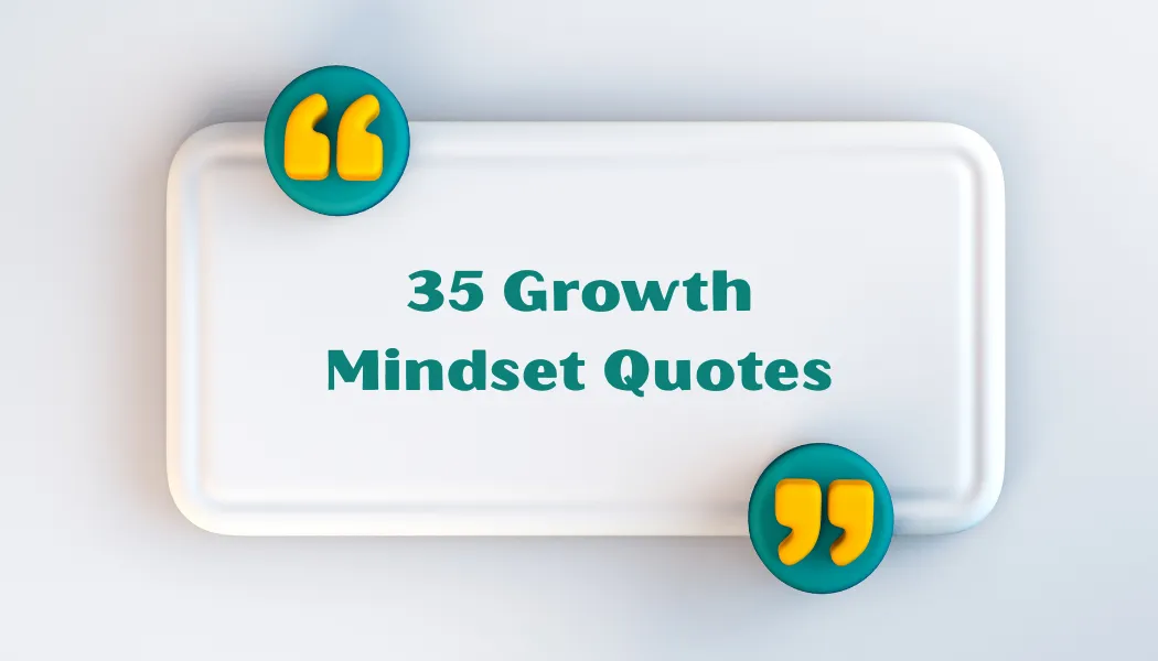 35 Growth Mindset Quotes