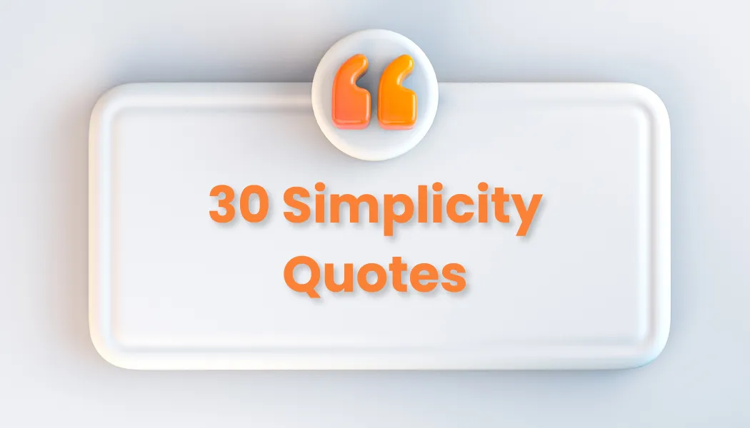 30 Simplicity Quotes