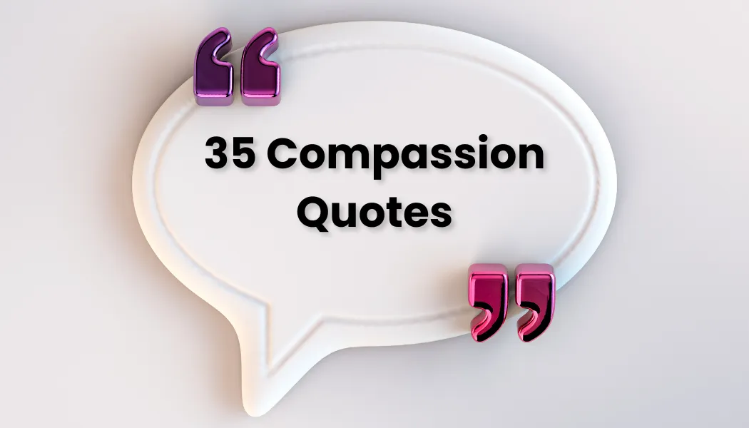 35 Compassion Quotes