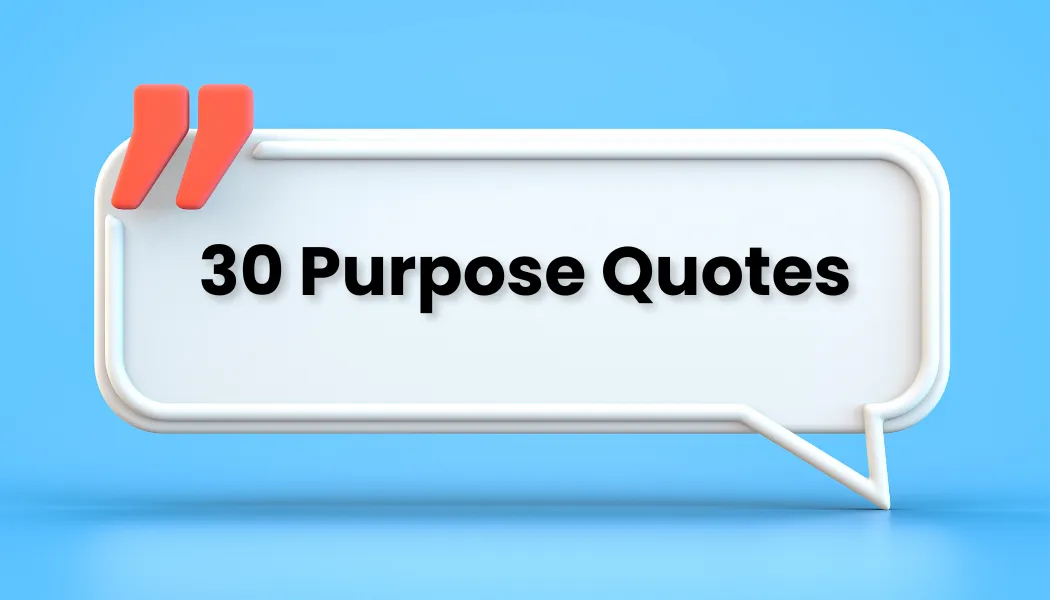 30 Purpose Quotes
