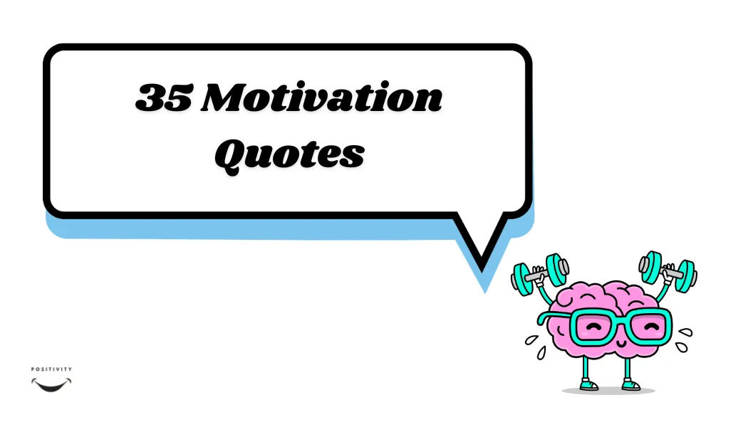 35 Motivation Quotes