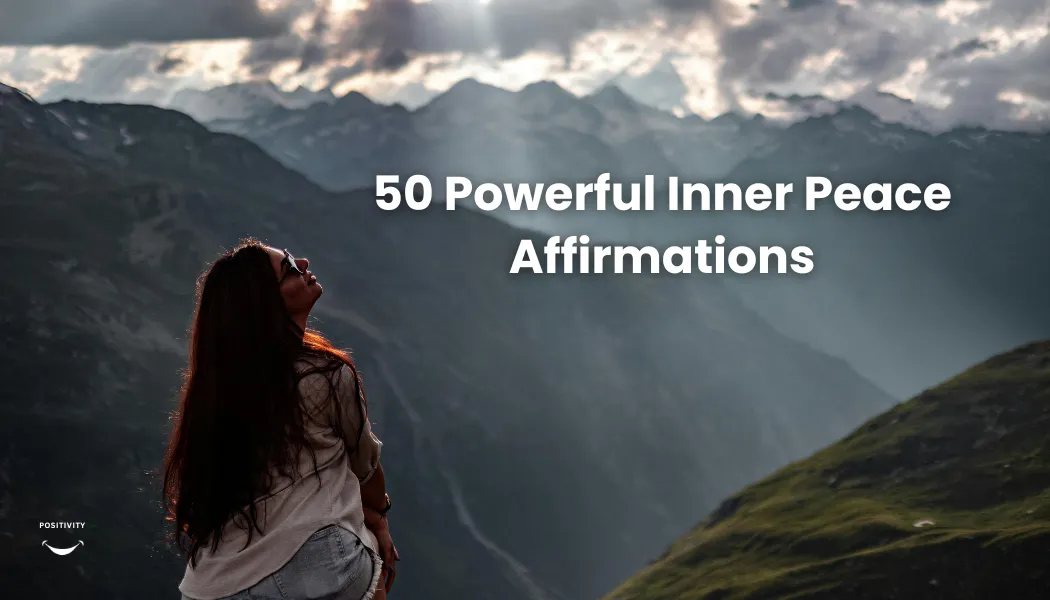 50 Powerful Inner Peace Affirmations That Actually Work (2026)