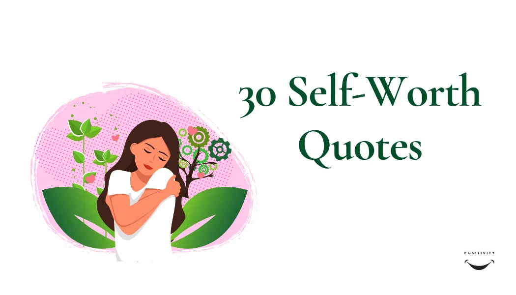 30 Self-Worth Quotes