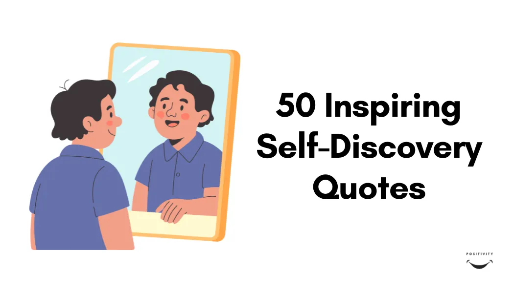 50 Inspiring Self-Discovery Quotes to Transform Your Perspective
