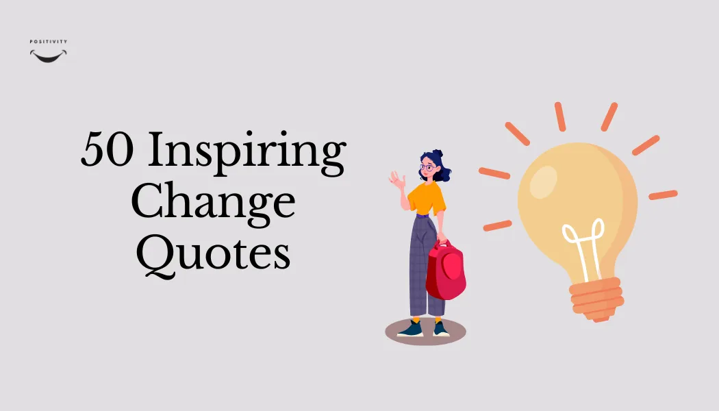 50 Inspiring Change Quotes