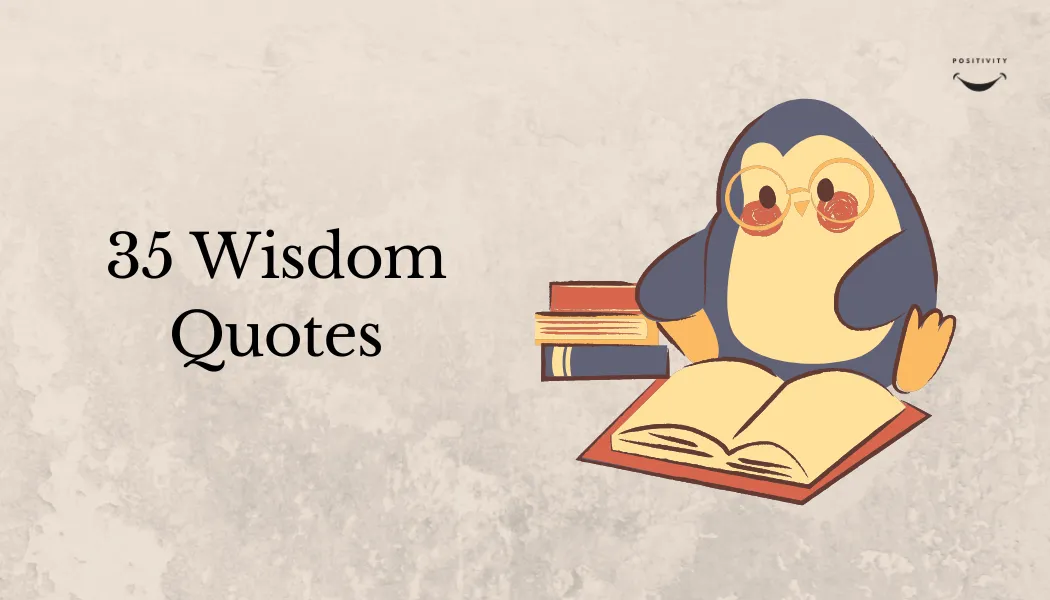 35 Wisdom Quotes — Timeless Insights for Modern Life