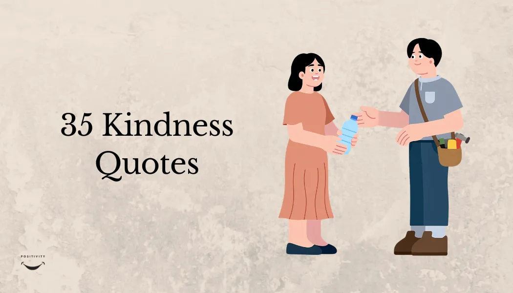 35 Kindness Quotes — The Ripple Effect of Compassion