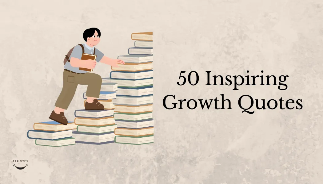 50 Inspiring Growth Quotes