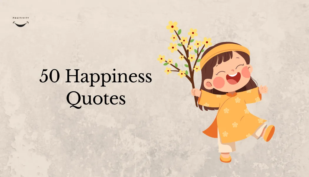 50 Happiness Quotes